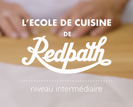 L'École de Cuisine de Redpath - niveau intermédiaire